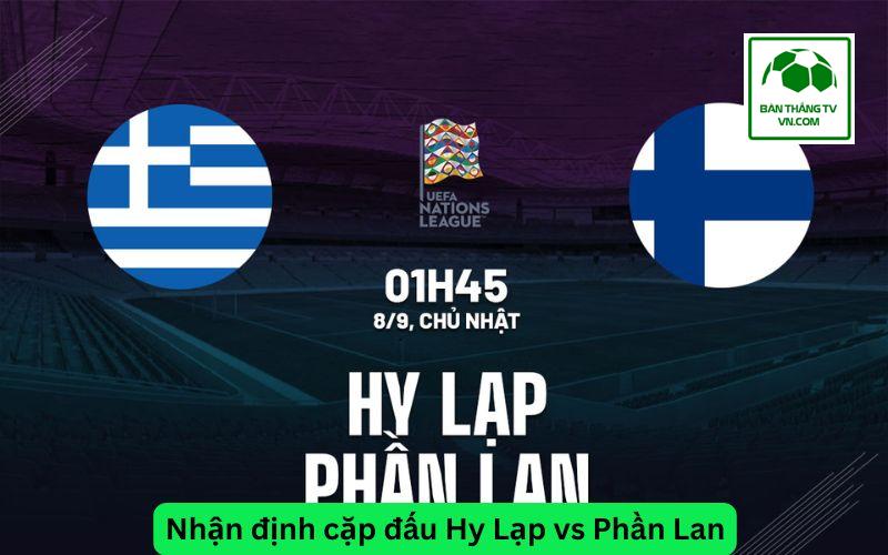 Nhận định cặp đấu Hy Lạp vs Phần Lan