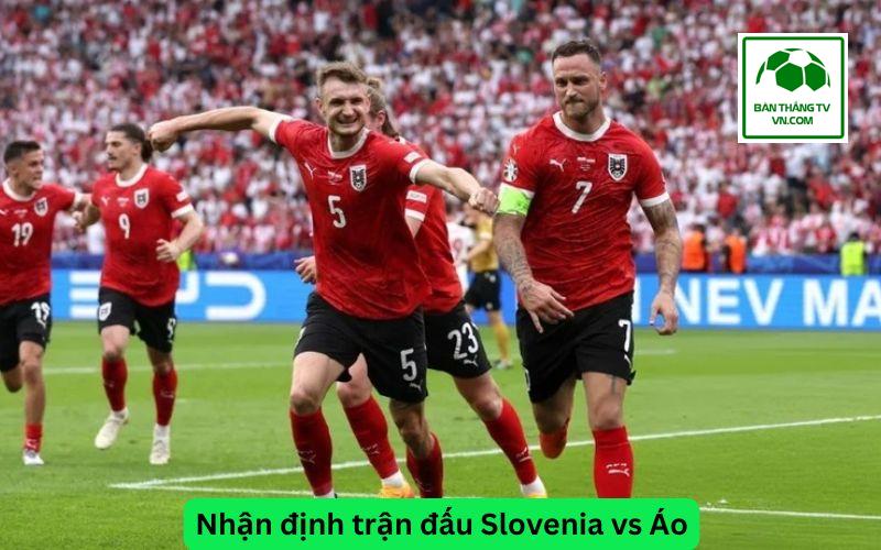 Nhận định trận đấu Slovenia vs Áo