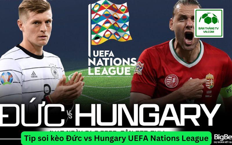 Tip soi kèo Đức vs Hungary UEFA Nations League