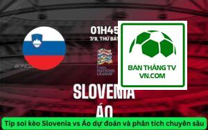 Tip soi kèo Slovenia vs Áo