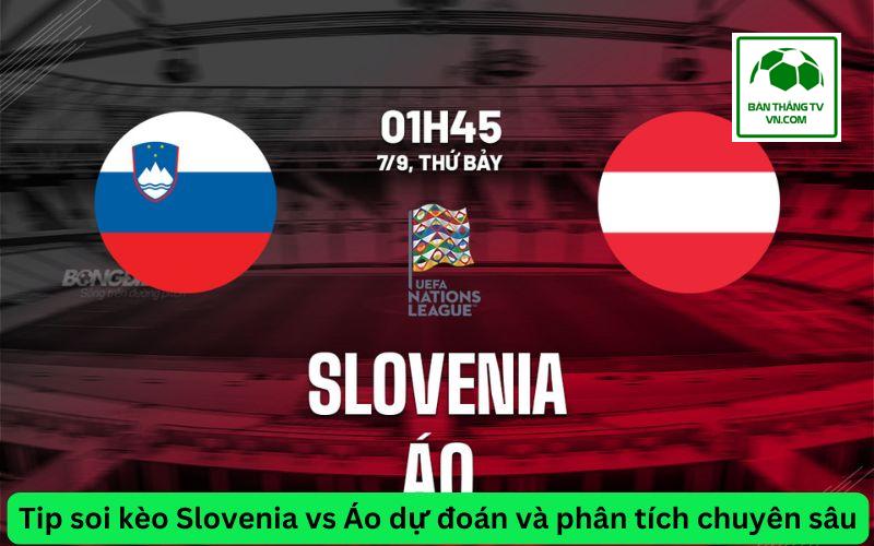 Tip soi kèo Slovenia vs Áo